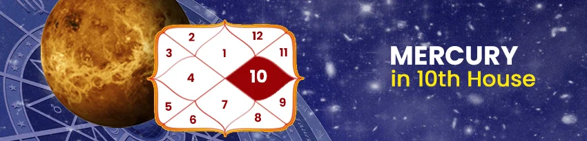 Mercury in 10th House Mercury in 10th House